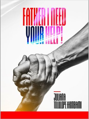 cover image of Father I Need Your Help